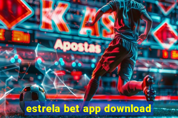 estrela bet app download